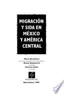 Migracion y Sida En Mexico y America Central