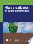 Libro Mitos y realidades en salud-enfermedad
