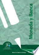 Libro Moneda y banca. Ideas fundamentales y talleres de aplicación