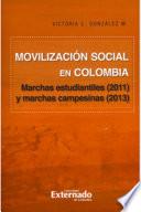Movilización social en Colombia : marchas estudiantiles (2011) y marchas campesinas (2013)