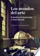 mundos del arte, Los. Estudios en homenaje a Joan Sureda
