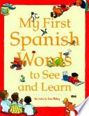 Libro My First Spanish Words to See and Learn