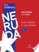 Neruda y su tiempo: 1950-1973