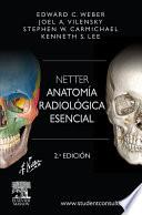 Netter. Anatomía radiológica esencial + StudentConsult