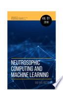 Neutrosophic Computing and Machine Learning , Vol. 1, 2018