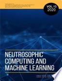 Neutrosophic Computing and Machine Learning, Vol. 13, 2020