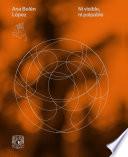 Libro Ni visible, ni palpable