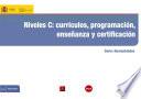 Niveles C: currículos, programación, enseñanza y certificación