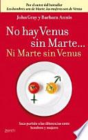 No hay Venus sin Marte-- ni Marte sin Venus
