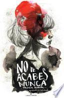 Libro No te acabes nunca