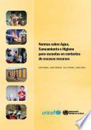 Libro Normas Sobre Agua Saneamiento E Higiene Para Escuelas en Contextos de Escasos Recursos