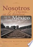 Libro Nosotros y los otros... en la frontera sur de México
