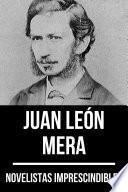 Novelistas Imprescindibles - Juan León Mera