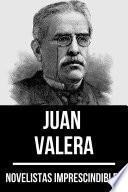 Novelistas Imprescindibles - Juan Valera