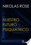 Libro Nuestro futuro psiquiátrico