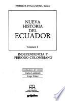 Nueva historia del Ecuador: Independencia y período colombiano
