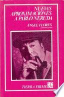 Nuevas aproximaciones a Pablo Neruda