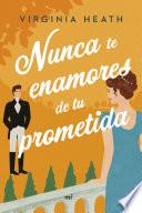 Libro Nunca te enamores de tu prometida