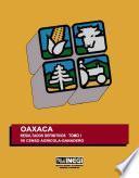 Oaxaca. Resultados definitivos. Tomo I. VII Censo Agrícola-Ganadero