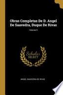 Libro Obras Completas De D. Angel De Saavedra, Duque De Rivas;