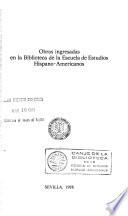 Obras ingresadas en la Biblioteca de la Escuela de Estudios Hispano-Americanos