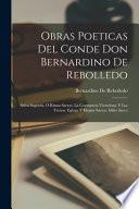 Libro Obras Poeticas Del Conde Don Bernardino De Rebolledo: Selva Sagrada, O Rimas Sacras. La Constancia Victoriosa, Y Los Trenos, Egloga Y Elegias Sacras.