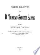 Obras selectas de d. Trinidad Sánchez Santos: Discursos y poesias