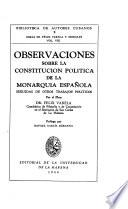Observaciones sobre la constitución política de la monarquía española seguidas de otros trabajos políticos