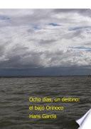 Libro Ocho días, un destino: el bajo Orinoco