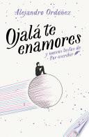 Libro Ojala Te Enamores / I Hope You Fall in Love