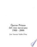 Óperas primas del cine mexicano 1988-2000
