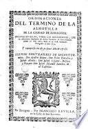 Ordinaciones del término de la almotilla de la ciudad de Zaragoza inclusas en ellas todas las resoluciones que en diferentes capitulos de dicho termino se han tomado, desde el año 1662, hasta el de 1678 inclusive