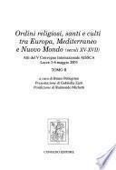 Ordini religiosi, santi e culti tra Europa, Mediterraneo e nuovo mondo (secoli XV- XVII)
