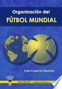 Libro Organización del fútbol mundial