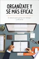 Libro Organízate y sé más eficaz