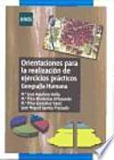 Libro ORIENTACIONES PARA LA REALIZACIÓN DE EJERCICIOS PRÁCTICOS. GEOGRAFÍA HUMANA