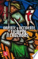 Libro Oriente y Occidente en tiempos de las Cruzadas