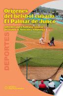 Orígenes del béisbol cubano. El Palmar de Junco