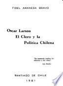 Oscar Larson, el clero y la política chilena