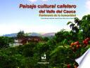 Paisaje cultural cafetero del Valle del Cauca