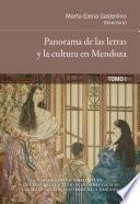 Panorama de las letras y la cultura en Mendoza. Tomo I