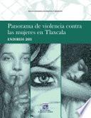 Panorama de violencia contra las mujeres en Tlaxcala. ENDIREH 2011
