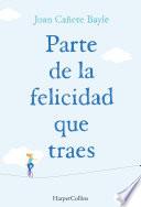 Libro Parte de la felicidad que traes