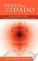 Libro Pedid Que Ya Se Os Ha Dado
