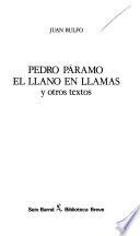 Libro Pedro Páramo ; El llano en llamas y otros textos