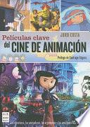 Libro Peliculas clave del cine de animacion / Key films of Animation