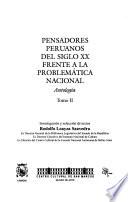 Pensadores peruanos del siglo XX frente a la problemática nacional