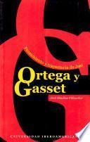 Pensamiento y trayectoria de José Ortega y Gasset