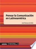 Pensar la Comunicación en Latinoamérica