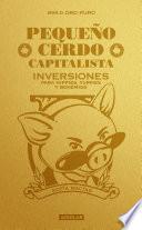 Libro Pequeno Cerdo Capitalista. Inversiones